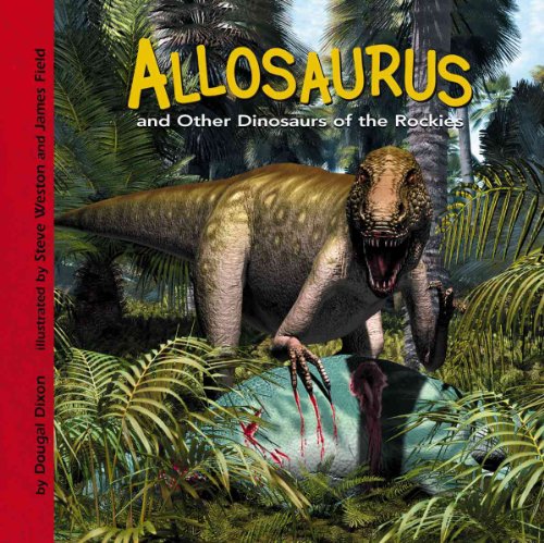 Allosaurus and Other Dinosaurs of the Rockies (Dinosaur Find) - 8034