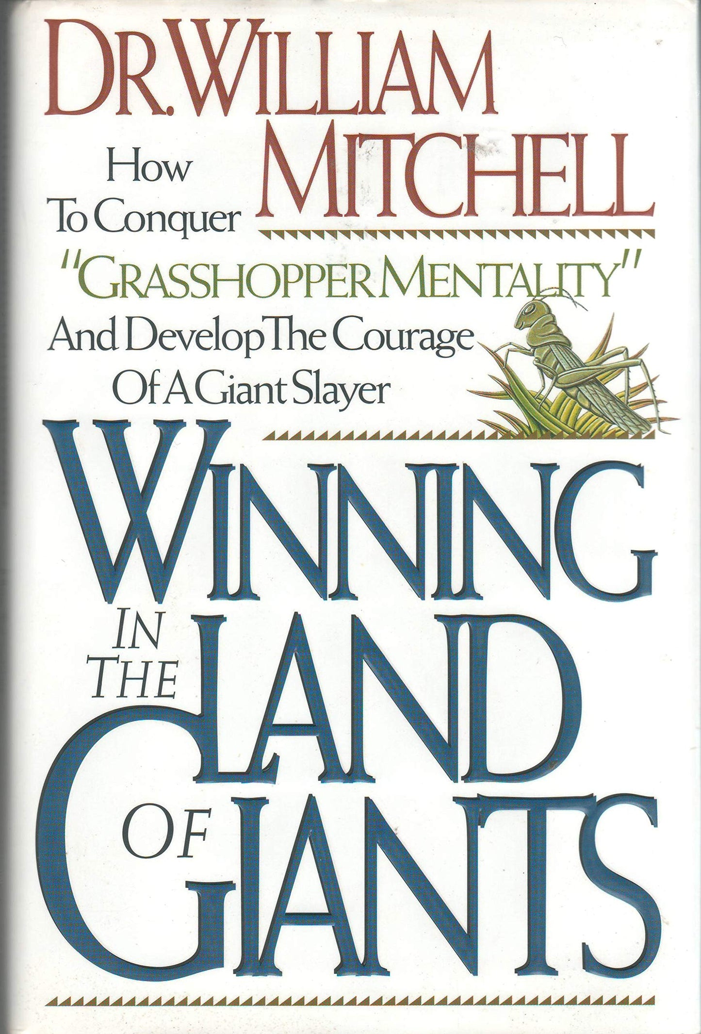 Winning in the Land of Giants: How to Conquer "Grasshopper Mentality" and Develop the Courage of a Giant Slayer - 3500