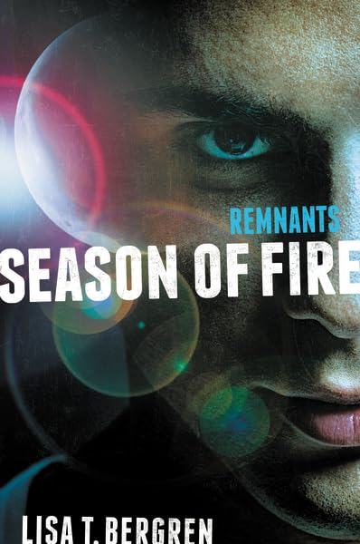 Remnants: Season of Fire (A Remnants Novel) - 5023