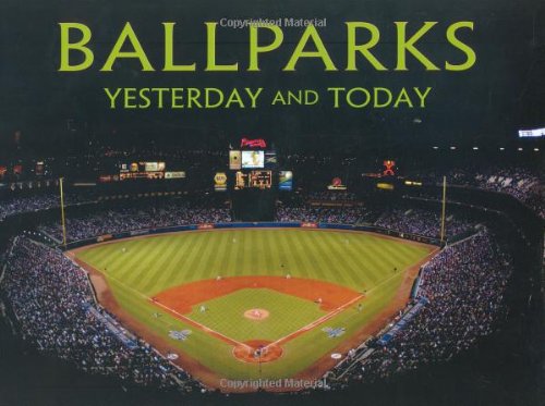 Ballparks: Yesterday and Today - 1296