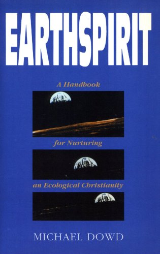 Earthspirit: A Handbook for Nurturing an Ecological Christianity - 4927