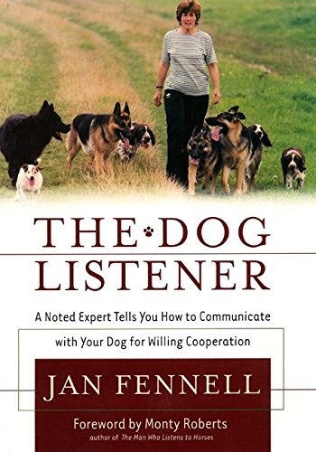 The Dog Listener: A Noted Expert Tells You How to Communicate with Your Dog for Willing Cooperation - 1151