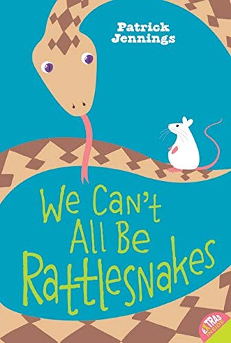 We Can't All Be Rattlesnakes - 4089