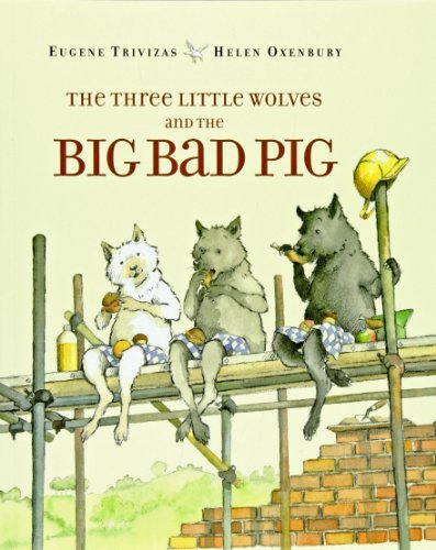 The Three Little Wolves and the Big Bad Pig - 8982