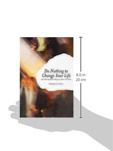 Do Nothing to Change Your Life: Discovering What Happens when You Stop - 5710