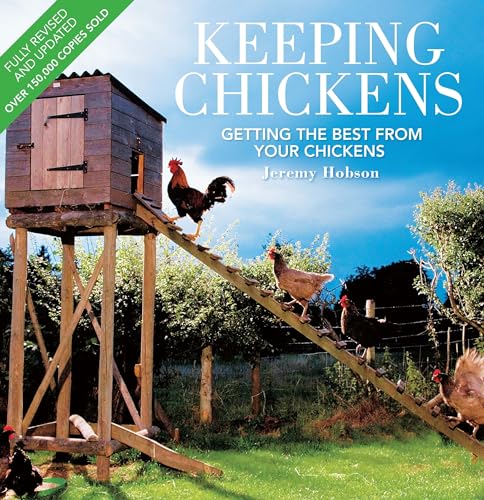 Keeping Chickens: Getting the Best from Your Chickens - 5879