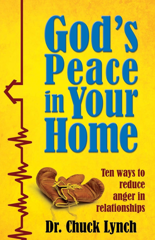 God's Peace in Your Home: Ten Ways to Reduce Anger in Relationships - 4365