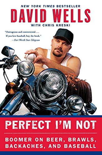 Perfect I'm Not: Boomer on Beer, Brawls, Backaches, and Baseball - 6775