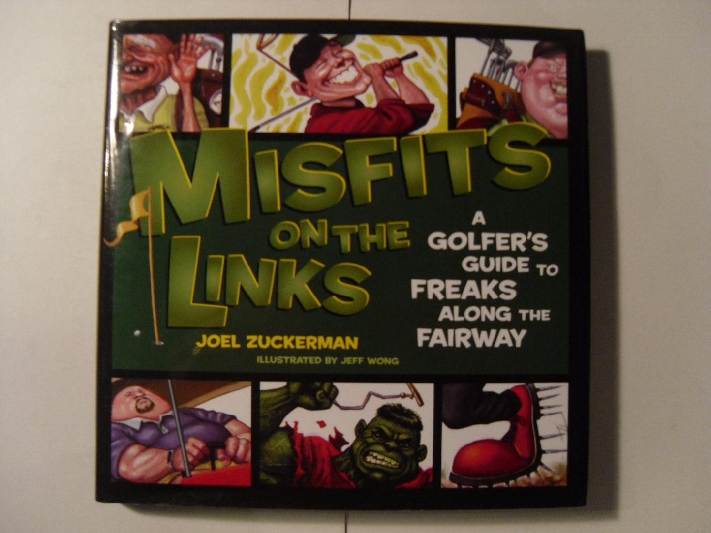 Misfits on the Links: A Golfer's Guide to Freaks Along the Fairway - 9504