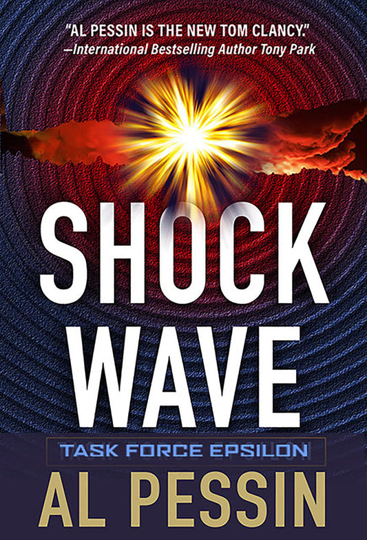 Shock Wave (A Task Force Epsilon Thriller) - 857