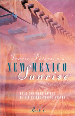 New Mexico Sunrise: A Place to Belong/Perfect Love/Tender Journeys/The Willing Heart (Inspirational Romance Collection) - 8820