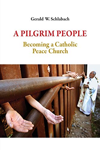 A Pilgrim People: Becoming a Catholic Peace Church - 1503