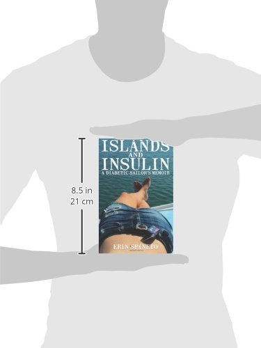 Islands and Insulin: A Diabetic Sailor's Memoir - 7126