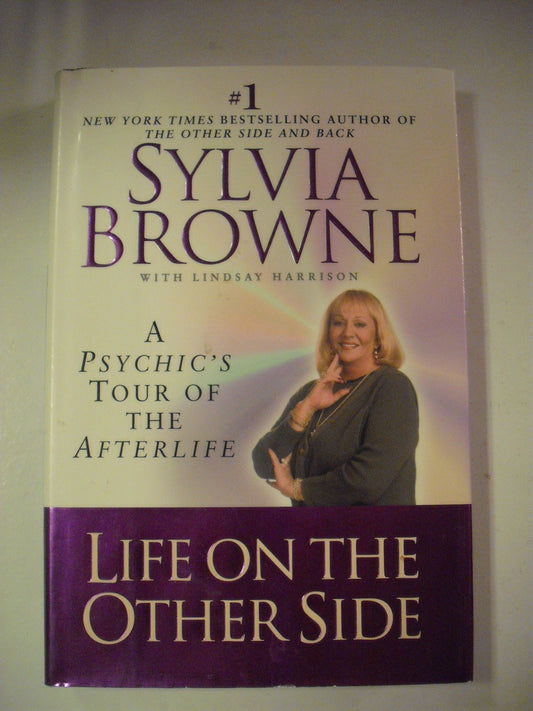 Life on the Other Side: A Psychic's Tour of the Afterlife - 1309