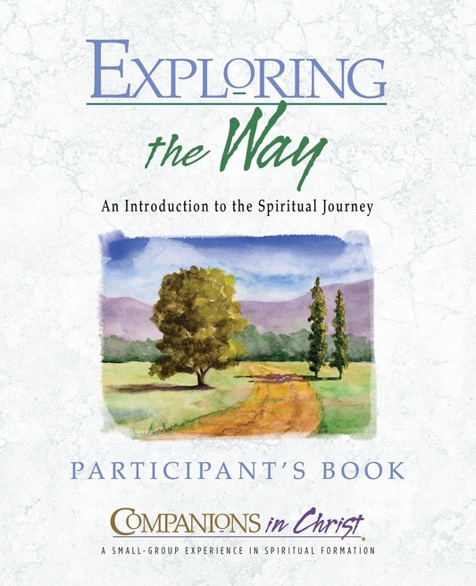 Exploring the Way, Participants Book: An Introduction to the Spiritual Journey (Companions in Christ) - 2174