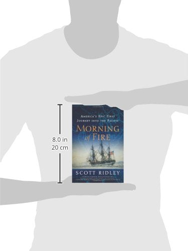 Morning of Fire: America's Epic First Journey into the Pacific - 9603