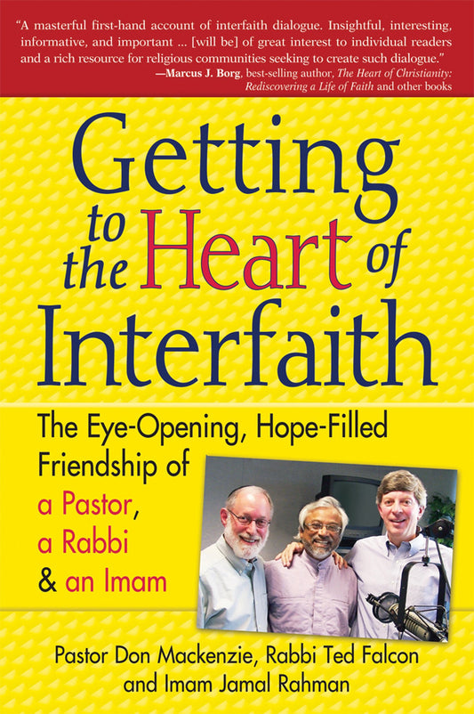 Getting to the Heart of Interfaith: The Eye-Opening, Hope-Filled Friendship of a Pastor, a Rabbi & an Imam - 8125