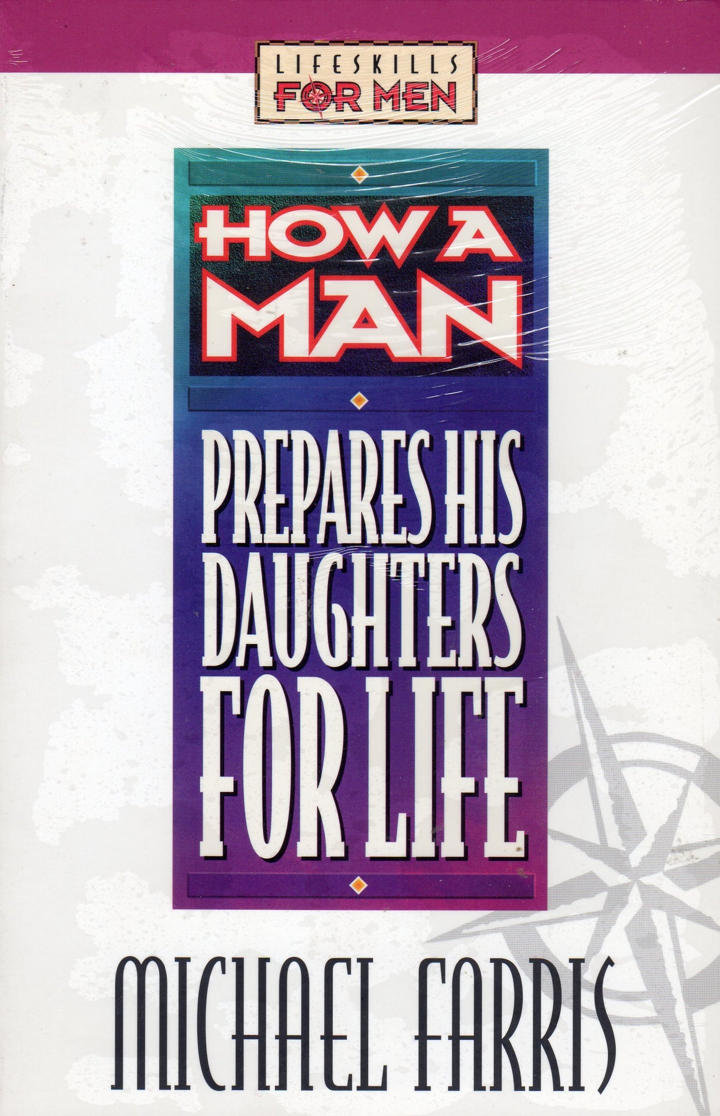 How a Man Prepares His Daughters for Life (Lifeskills for Men) - 4761