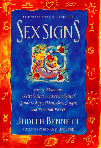 Sex Signs: Every Woman's Astrological and Psychological Guide to Love, Men, Sex, Anger, and Personal Power - 841