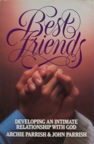 Best Friends : Developing an Intimate Relationship With God - 1014