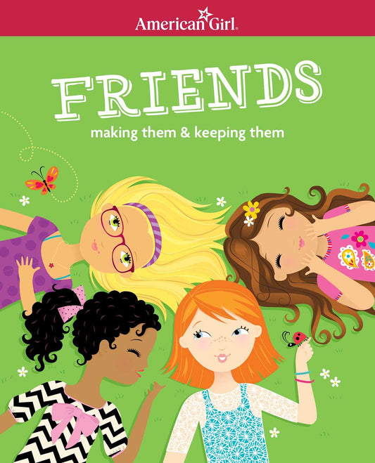 Friends: Making Them & Keeping Them (American Girl® Wellbeing) - 3329