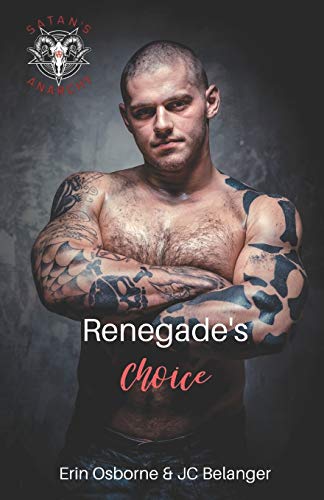 Renegade's Choice (Satan's Anarchy MC) - 3490