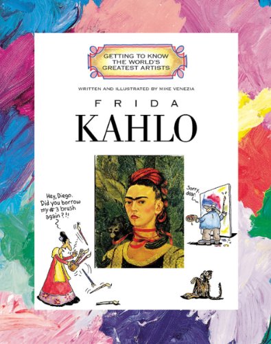 Frida Kahlo (Getting to Know the World's Greatest Artists) - 1200