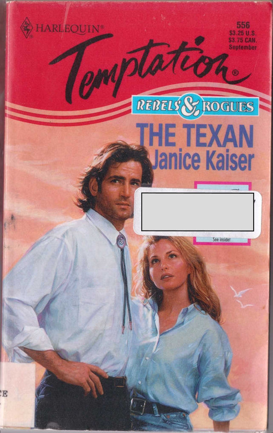 The Texan (Rebels & Rogues) (Harlequin Temptation, No 556) - 4294