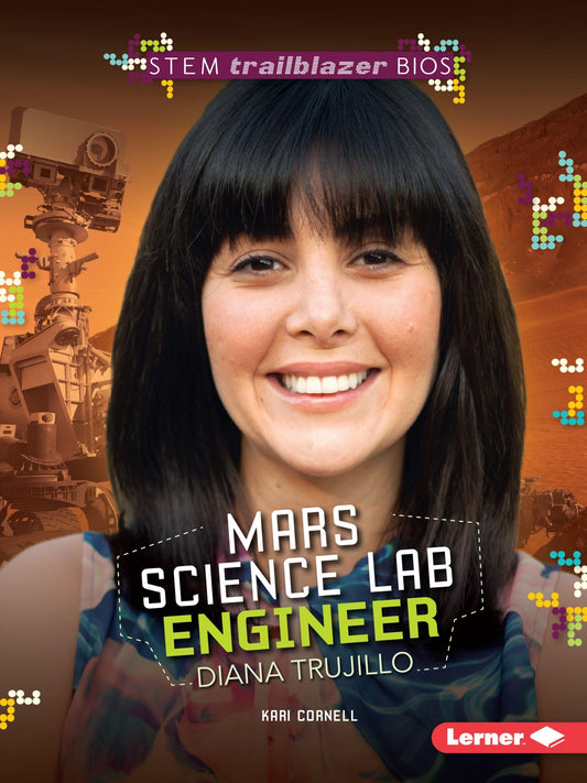 Mars Science Lab Engineer Diana Trujillo (STEM Trailblazer Bios) - 1104