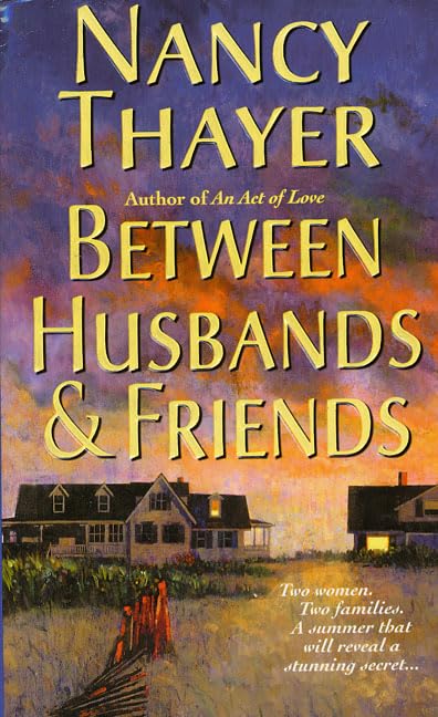 Between Husbands and Friends: A Novel