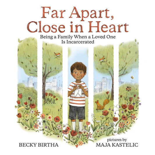 Far Apart, Close in Heart: Being a Family when a Loved One is Incarcerated - 5323