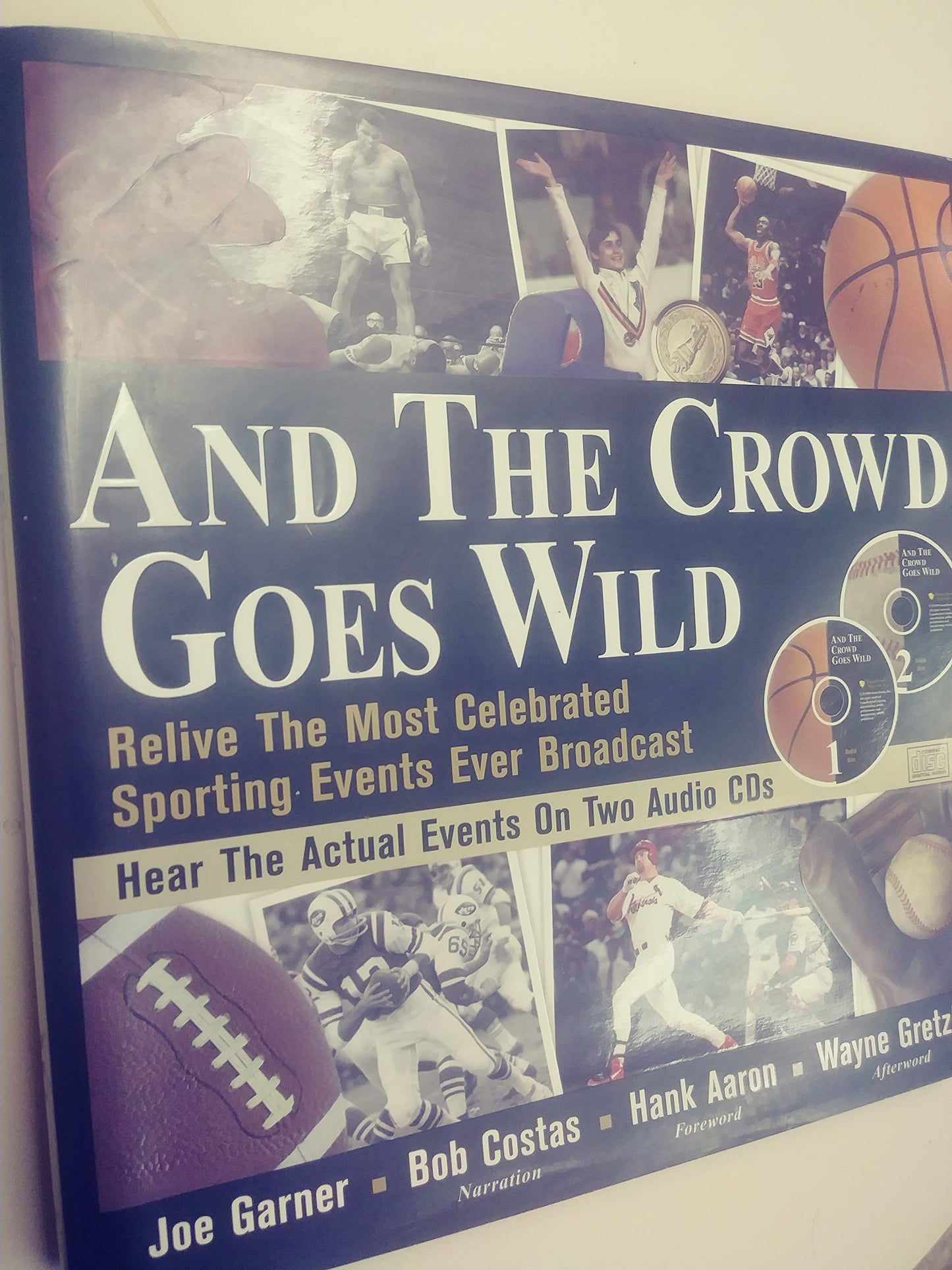 And the Crowd Goes Wild: Relive the Most Celebrated Sporting Events Ever Broadcast (Book and 2 Audio CDs) - 1666