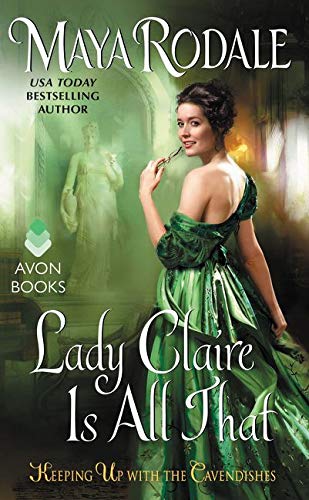 Lady Claire Is All That: Keeping Up with the Cavendishes (Keeping Up with the Cavendishes, 3) - 2558