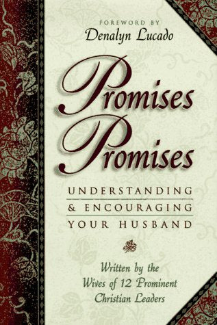 Promises, Promises: Understanding and Encouraging Your Husband - 8948