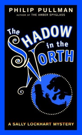 The Shadow in the North (Sally Lockhart Trilogy, Book 2) - 1484